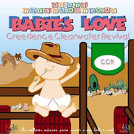Babies Love: Creedence Clearwater Revival (2008)