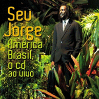 CD Seu Jorge - América Brasil, o CD ao Vivo