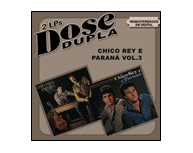 Chico Rey & Paraná - Dose Dupla Vol. 3 (2005)