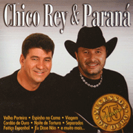 Chico Rey & Paraná - Vol 15 - Sucessos de Ouro (2005)