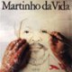 Martinho Da Vida (1990)