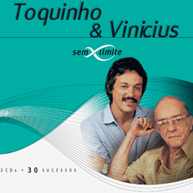 Sem Limite: Toquinho & Vinícius (Duplo) (2008)