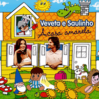 Veveta e Saulinho: A Casa Amarela